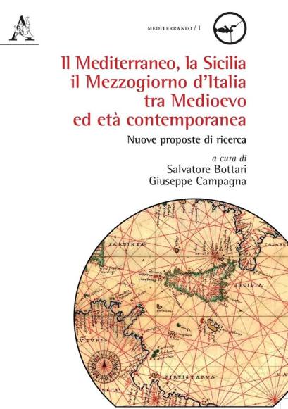 Il Mediterraneo, la Sicilia il Mezzogiorno d'Italia tra Medioevo ed età contemporanea